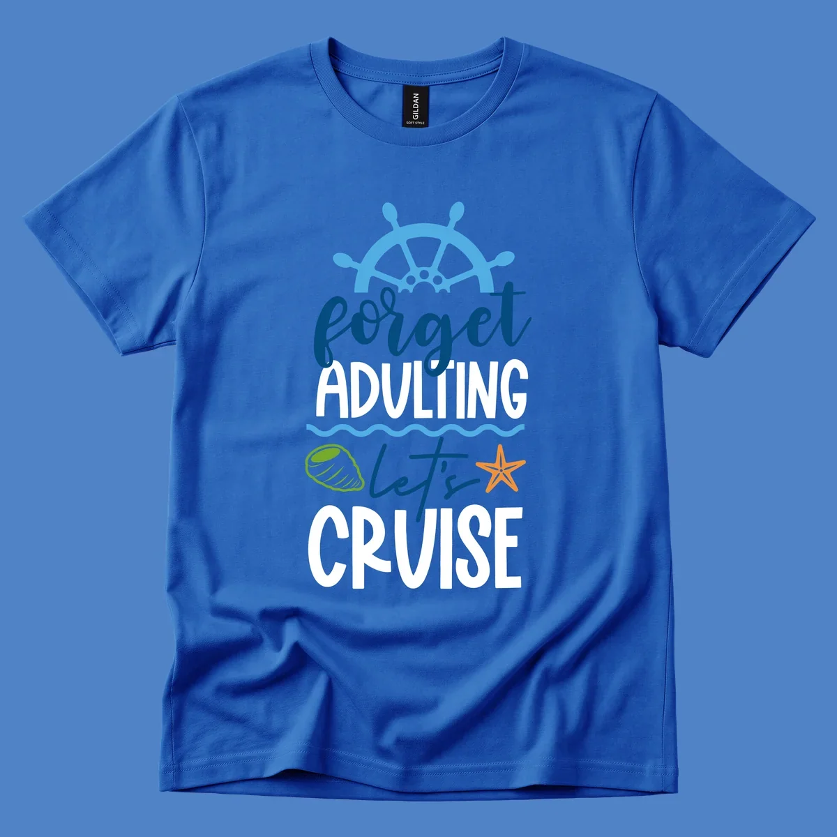Forget adulting let's cruise design with ship wheel, starfish, seashell and ocean waves on gray background