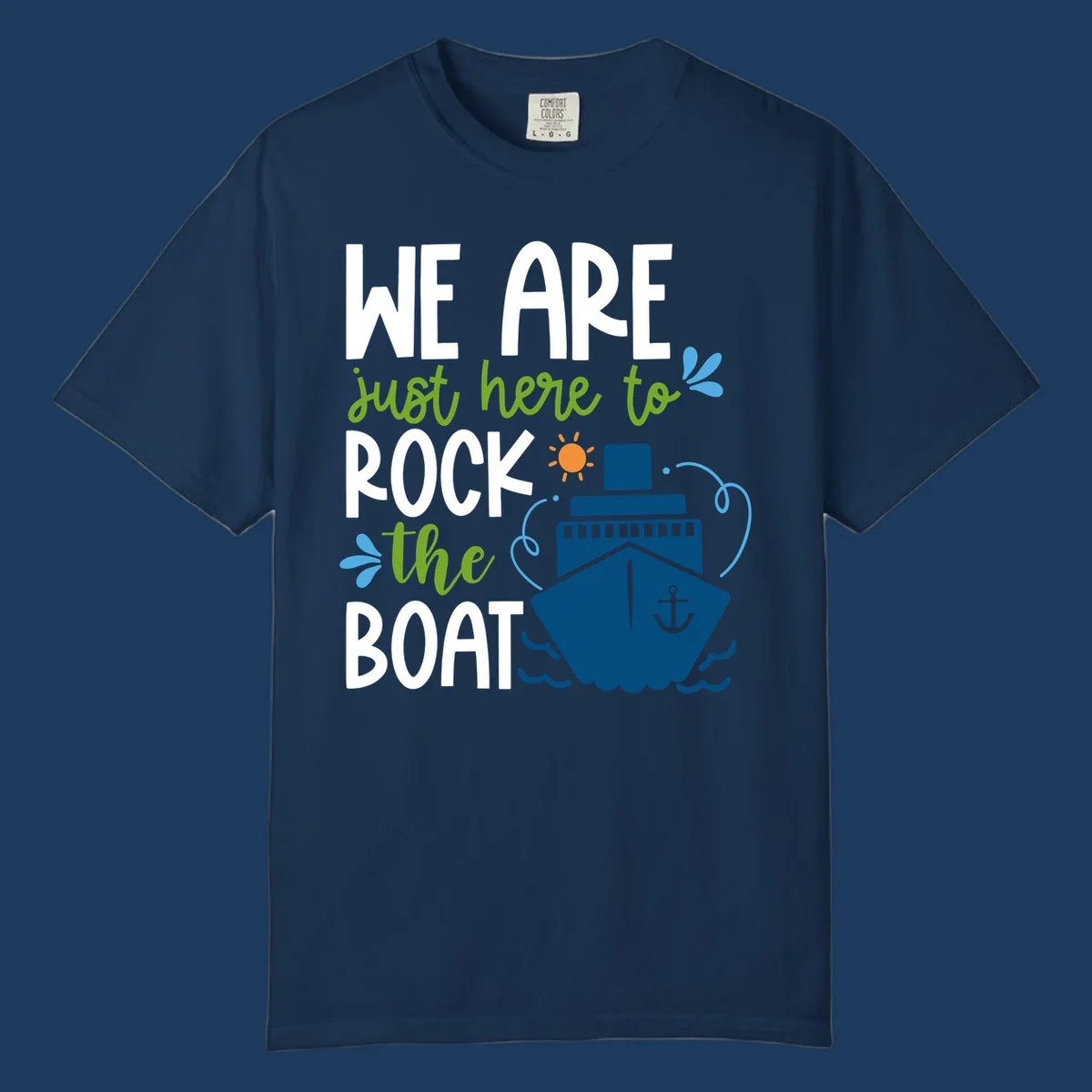 Illustration of cruise ship with sun and waves, text reads 'We Are Just Here To Rock The Boat' in white and green lettering