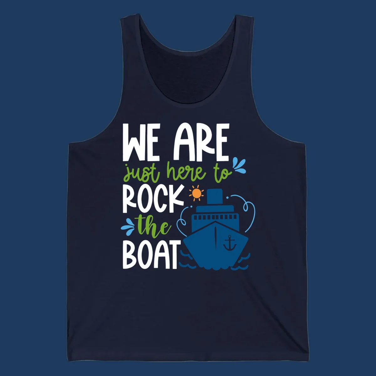 Illustration of cruise ship with sun and waves, text reads 'We Are Just Here To Rock The Boat' in white and green lettering