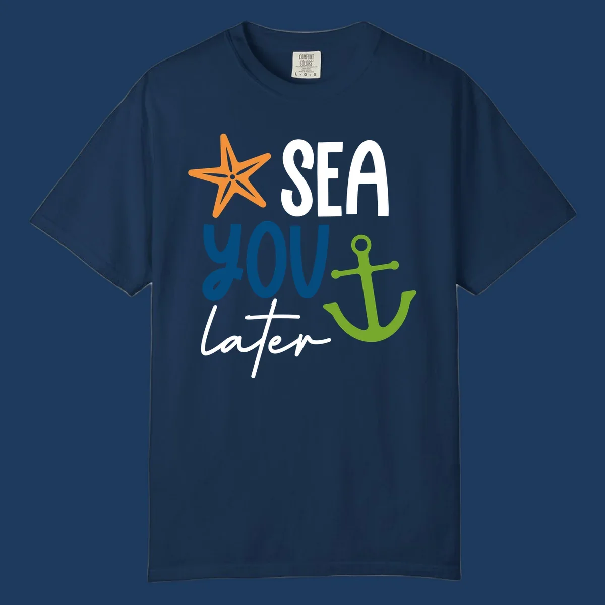 Sea you later cruise design with orange starfish, blue text, and green anchor on gray background
