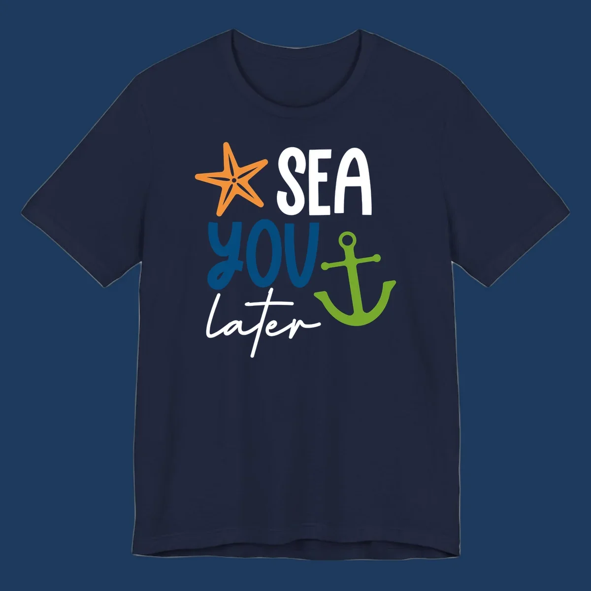 Sea you later cruise design with orange starfish, blue text, and green anchor on gray background