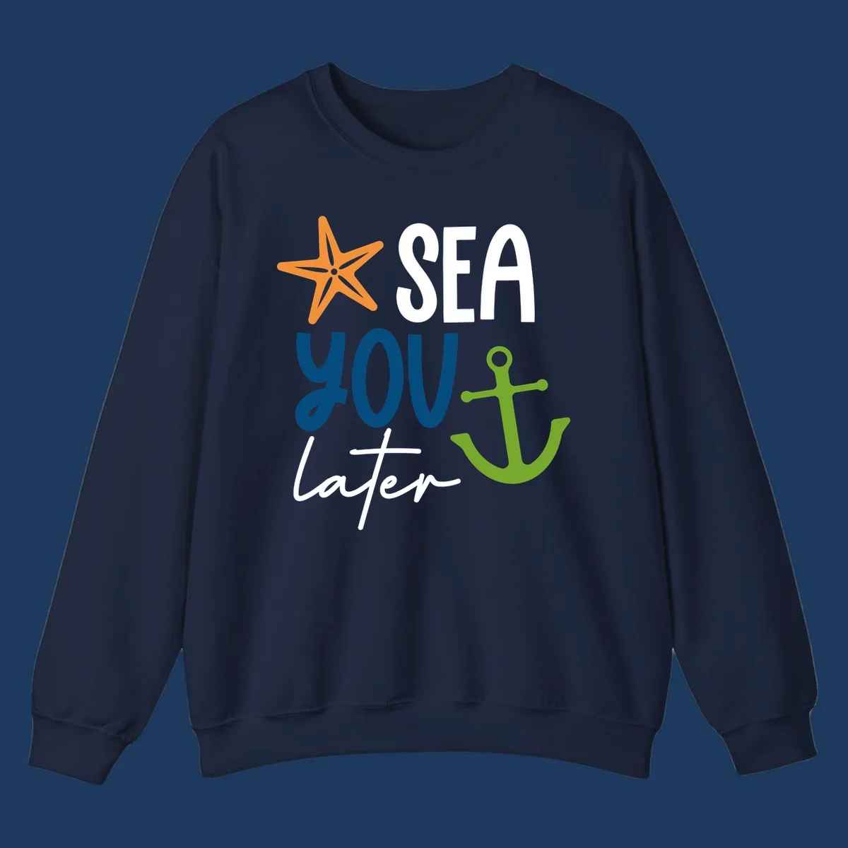 Sea you later cruise design with orange starfish, blue text, and green anchor on gray background