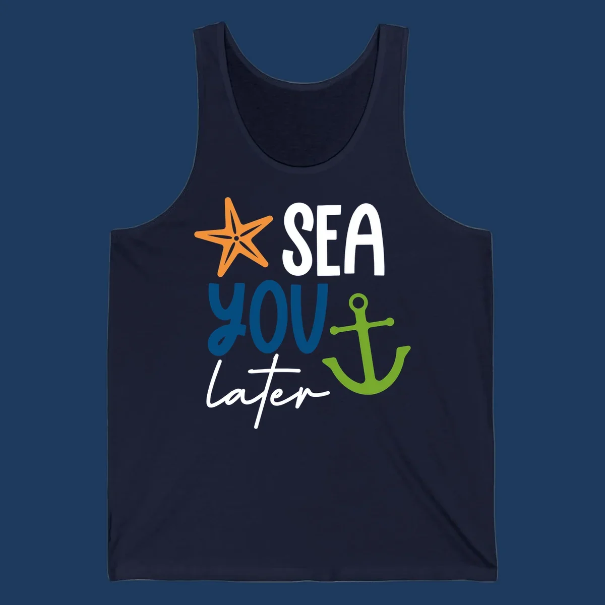 Sea you later cruise design with orange starfish, blue text, and green anchor on gray background
