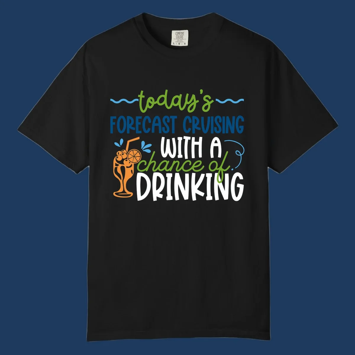 Forecast cruising with a chance of drinking design featuring tropical cocktail and citrus graphics with colorful weather-themed text