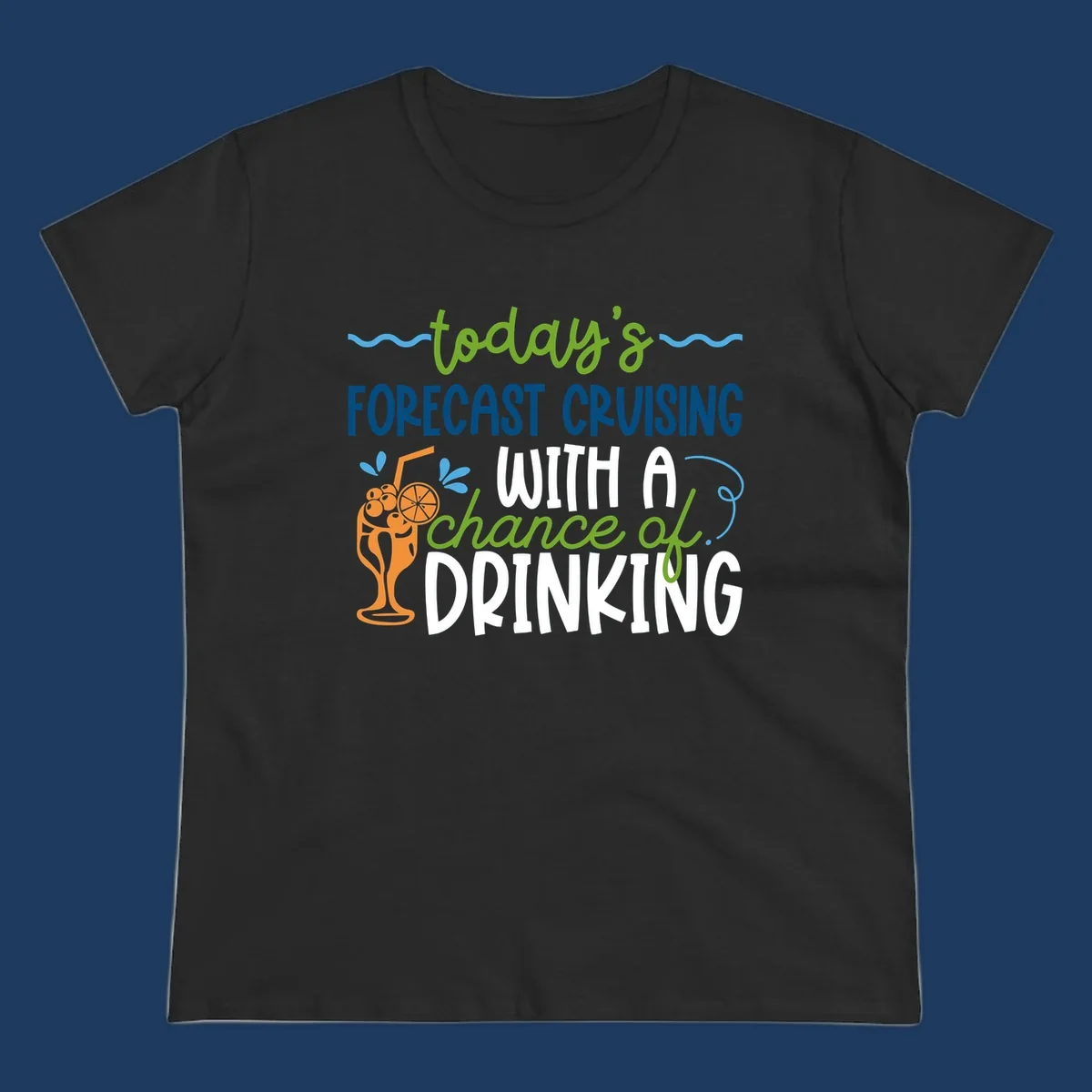 Forecast cruising with a chance of drinking design featuring tropical cocktail and citrus graphics with colorful weather-themed text
