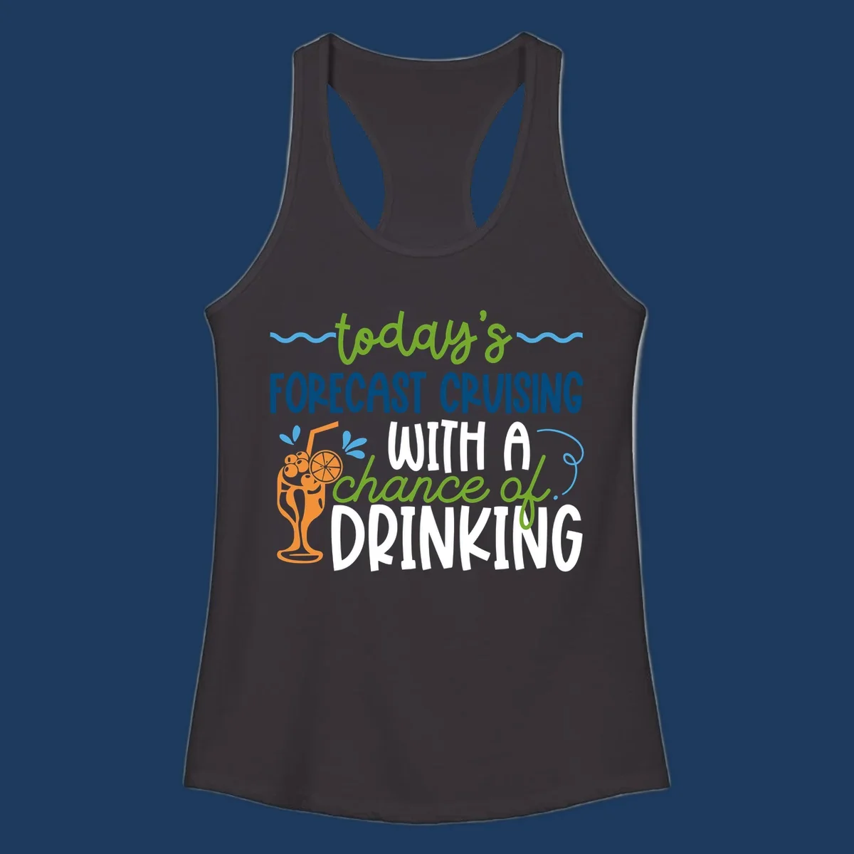 Forecast cruising with a chance of drinking design featuring tropical cocktail and citrus graphics with colorful weather-themed text