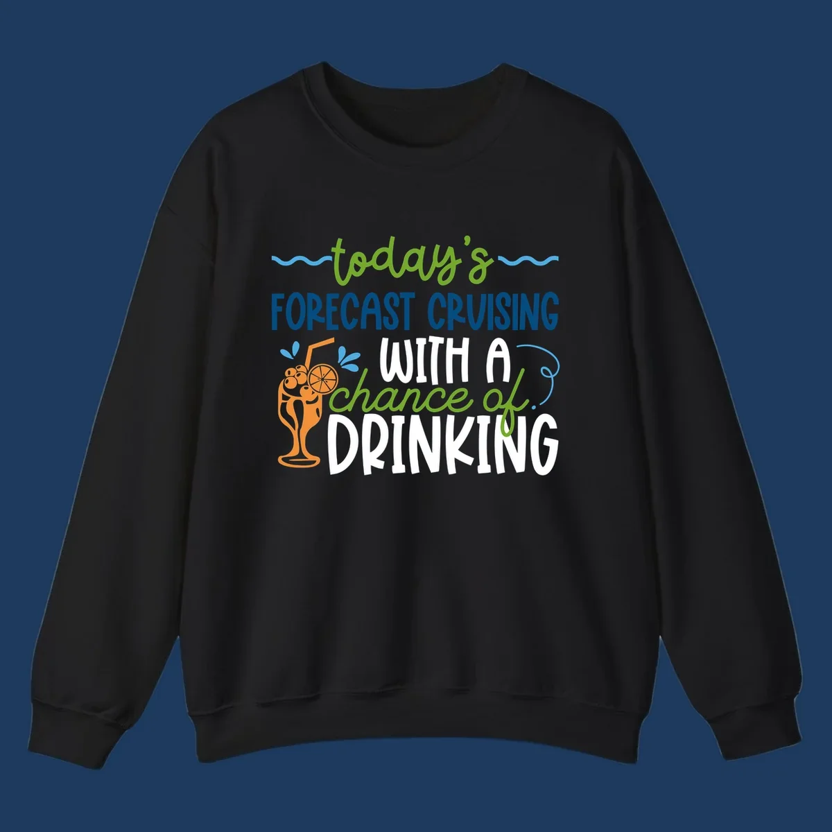 Forecast cruising with a chance of drinking design featuring tropical cocktail and citrus graphics with colorful weather-themed text