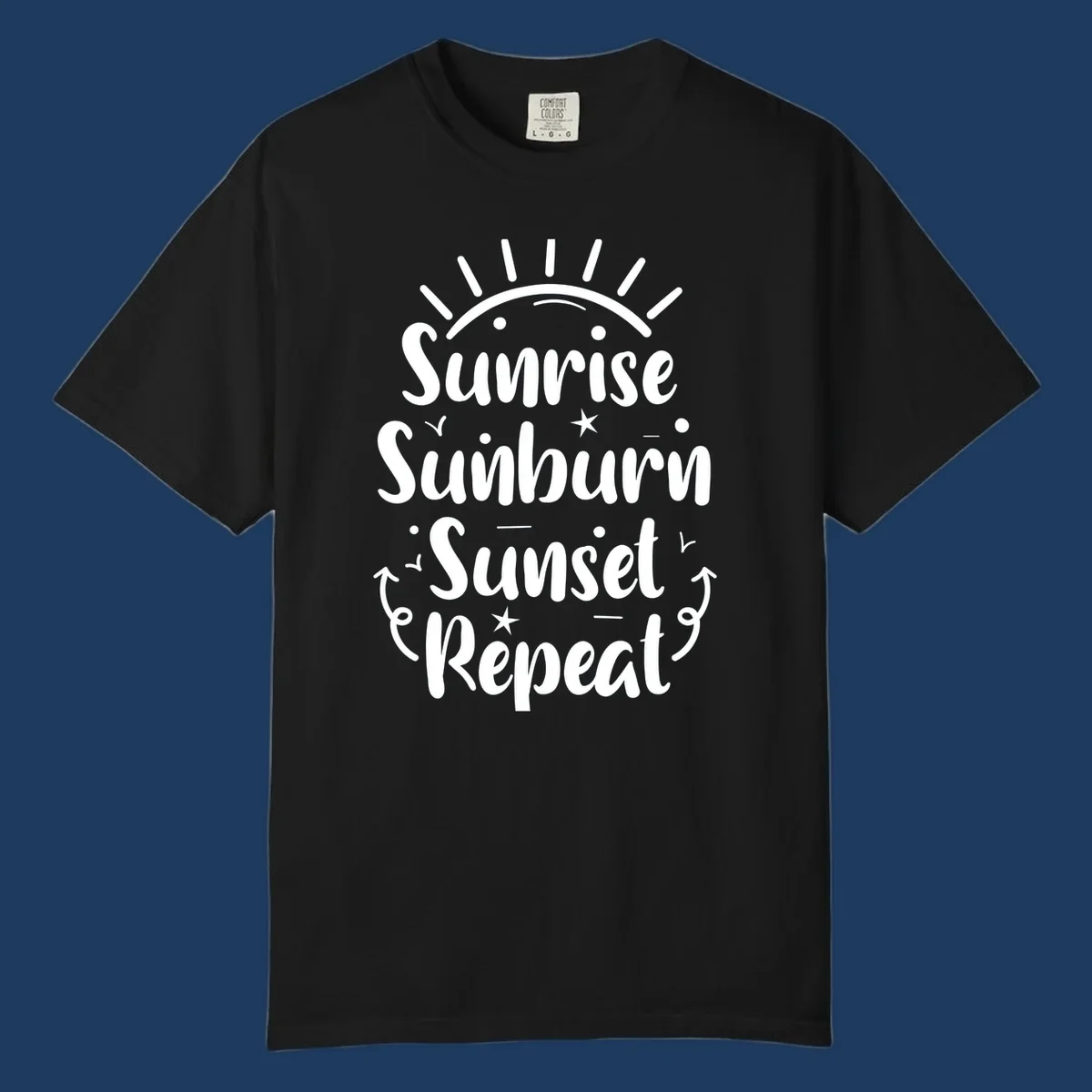 Gray design with white text reading 'Sunrise Sunburn Sunset Repeat' featuring a sunrise graphic with radiating rays and decorative stars and arrows