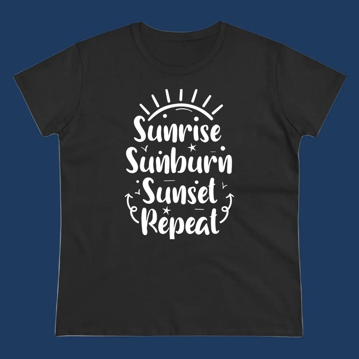 Gray design with white text reading 'Sunrise Sunburn Sunset Repeat' featuring a sunrise graphic with radiating rays and decorative stars and arrows