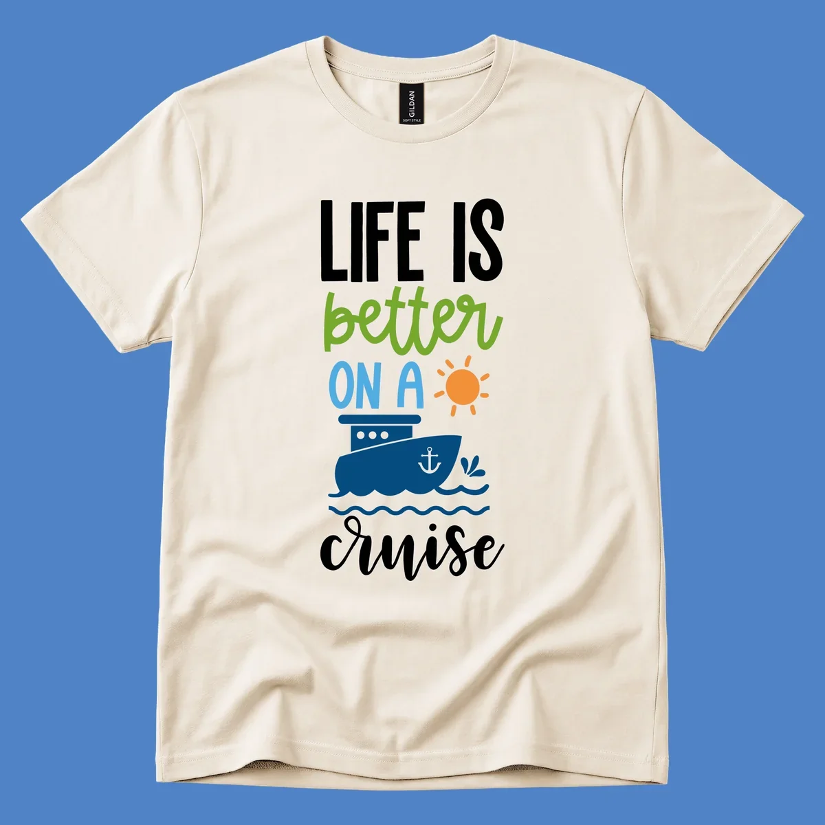Colorful life-better-cruise design featuring a cruise ship, sun, and ocean waves with playful typography