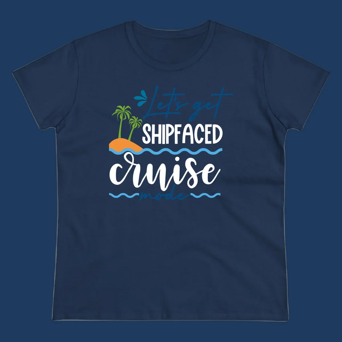 Tropical cruise design with palm trees and waves featuring blue handwritten text reading 'Let's get shipfaced cruise mode'