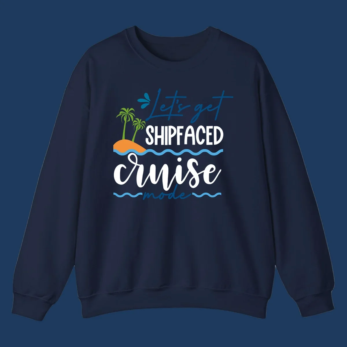 Tropical cruise design with palm trees and waves featuring blue handwritten text reading 'Let's get shipfaced cruise mode'