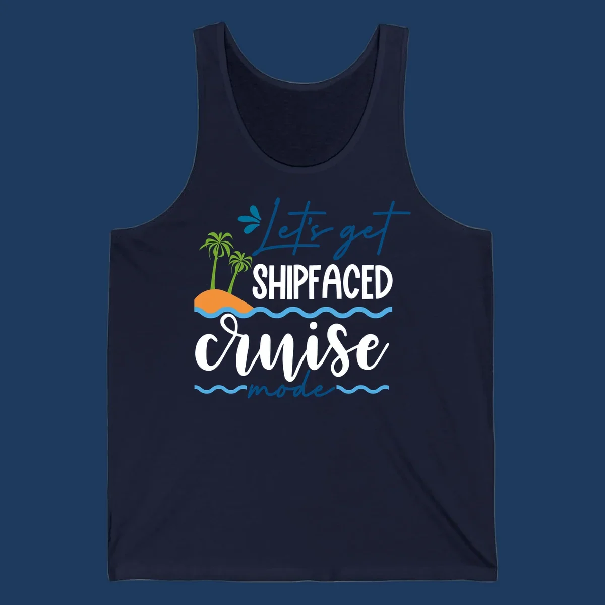 Tropical cruise design with palm trees and waves featuring blue handwritten text reading 'Let's get shipfaced cruise mode'