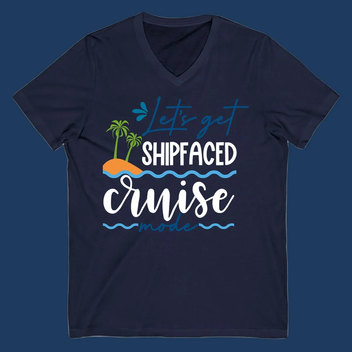Tropical cruise design with palm trees and waves featuring blue handwritten text reading 'Let's get shipfaced cruise mode'