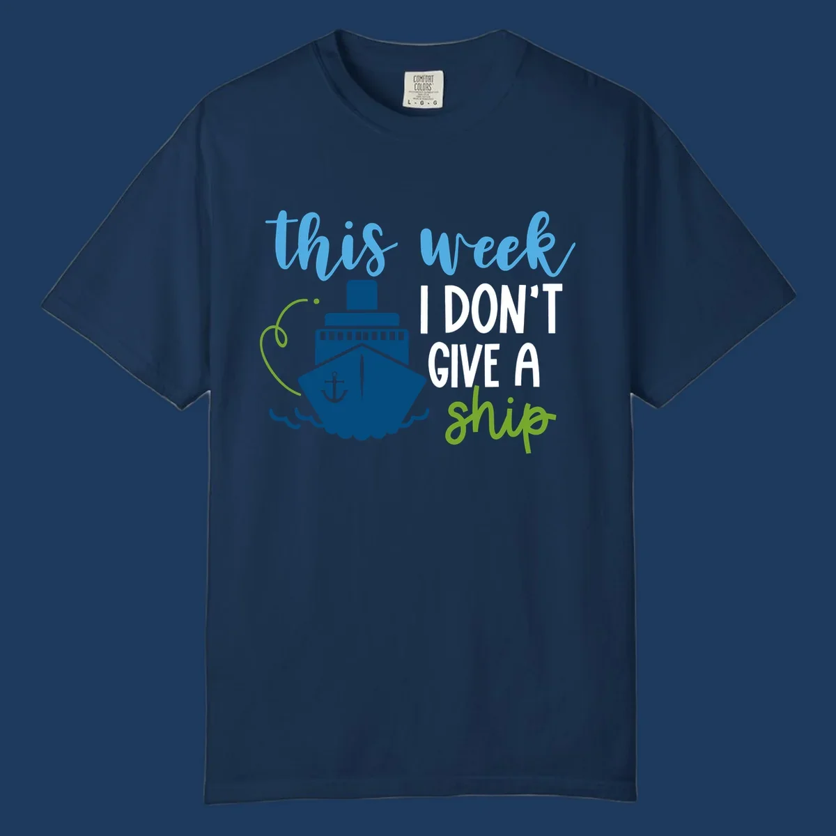 Cruise ship with anchor and ocean waves next to text reading 'this week I don't give a ship' in blue, white, and green
