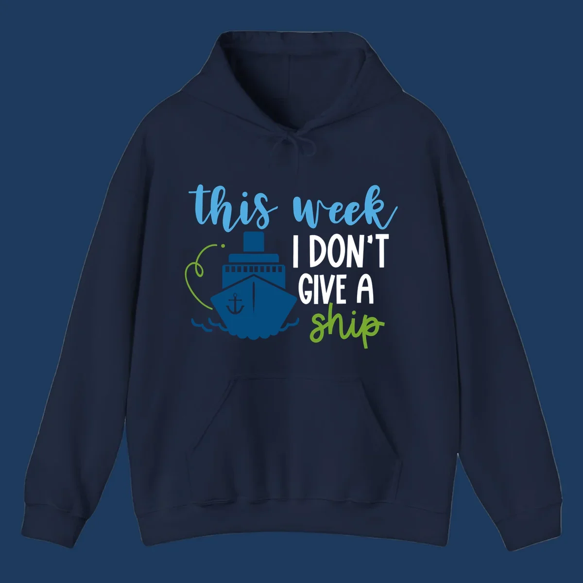 Cruise ship with anchor and ocean waves next to text reading 'this week I don't give a ship' in blue, white, and green