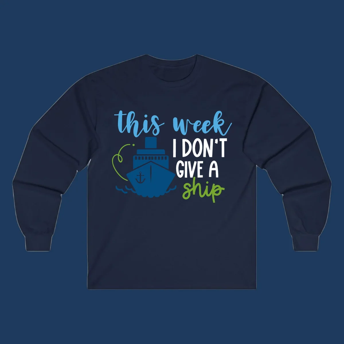 Cruise ship with anchor and ocean waves next to text reading 'this week I don't give a ship' in blue, white, and green