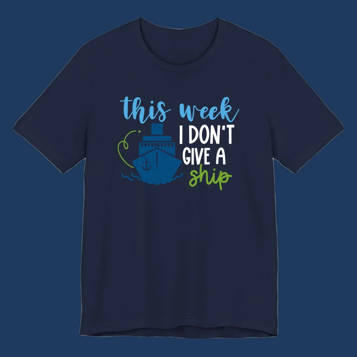 Cruise ship with anchor and ocean waves next to text reading 'this week I don't give a ship' in blue, white, and green