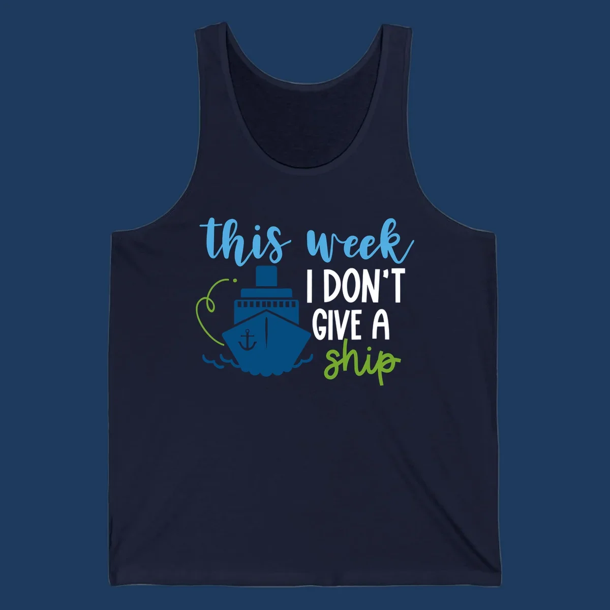 Cruise ship with anchor and ocean waves next to text reading 'this week I don't give a ship' in blue, white, and green