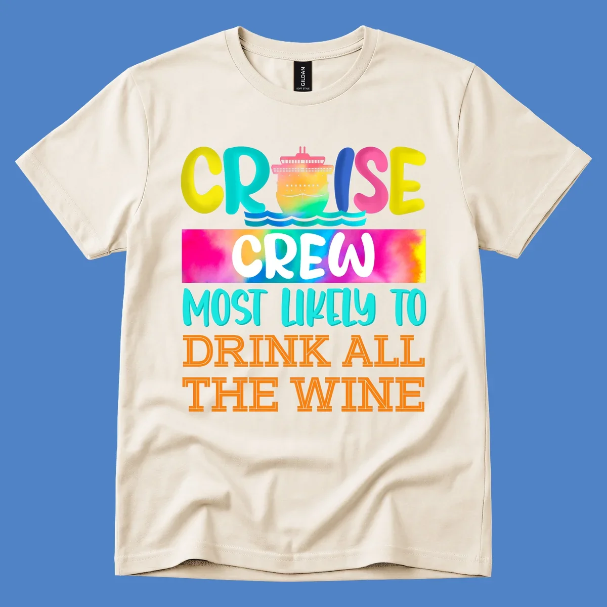 Colorful cruise ship design with bold text reading 'Cruise Crew Most Likely To Drink At The Wine' in vibrant yellow, cyan, pink, and orange lettering