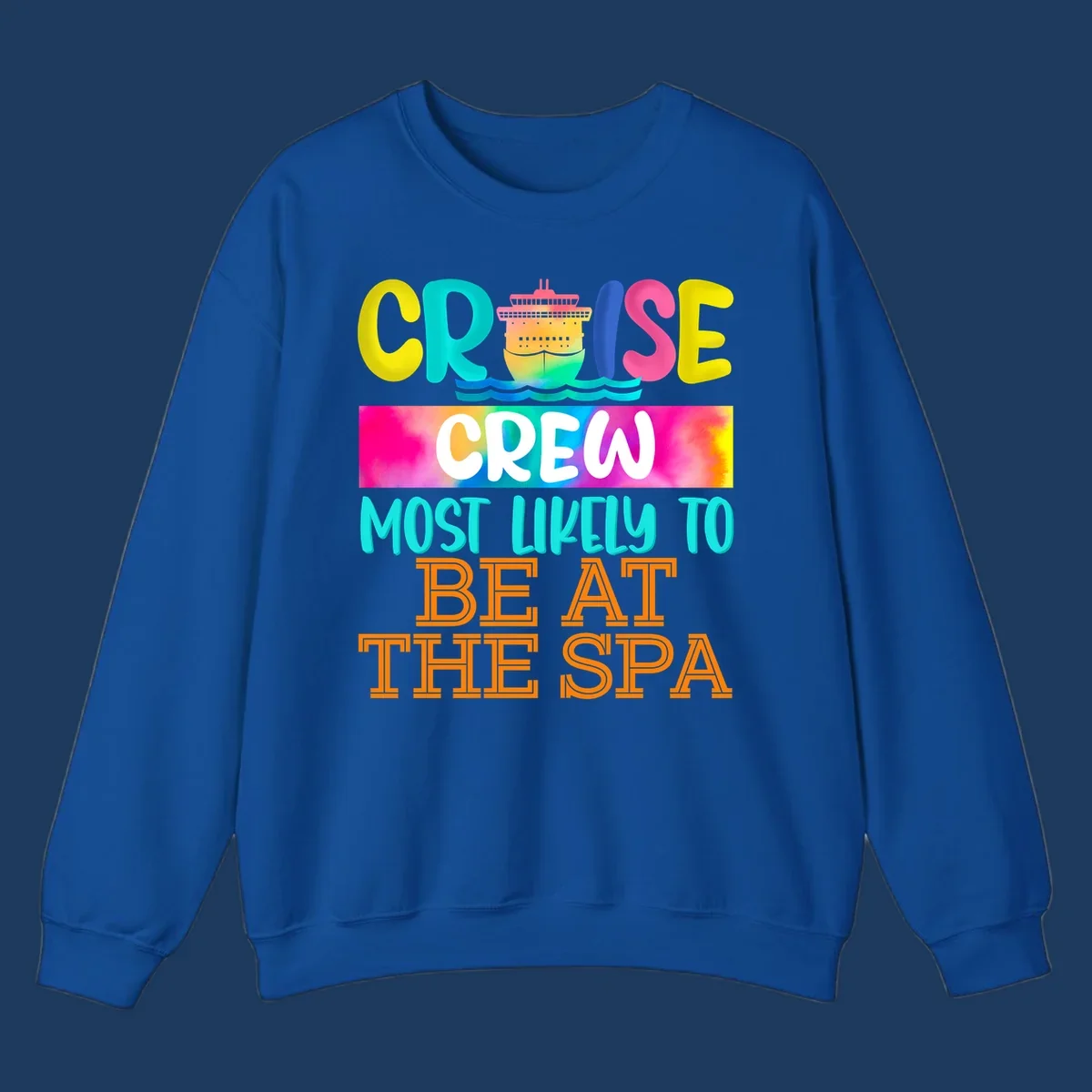 Colorful cruise ship with waves and bold text reading 'Cruise Crew Most Likely To Be At The Spa' in vibrant gradient colors