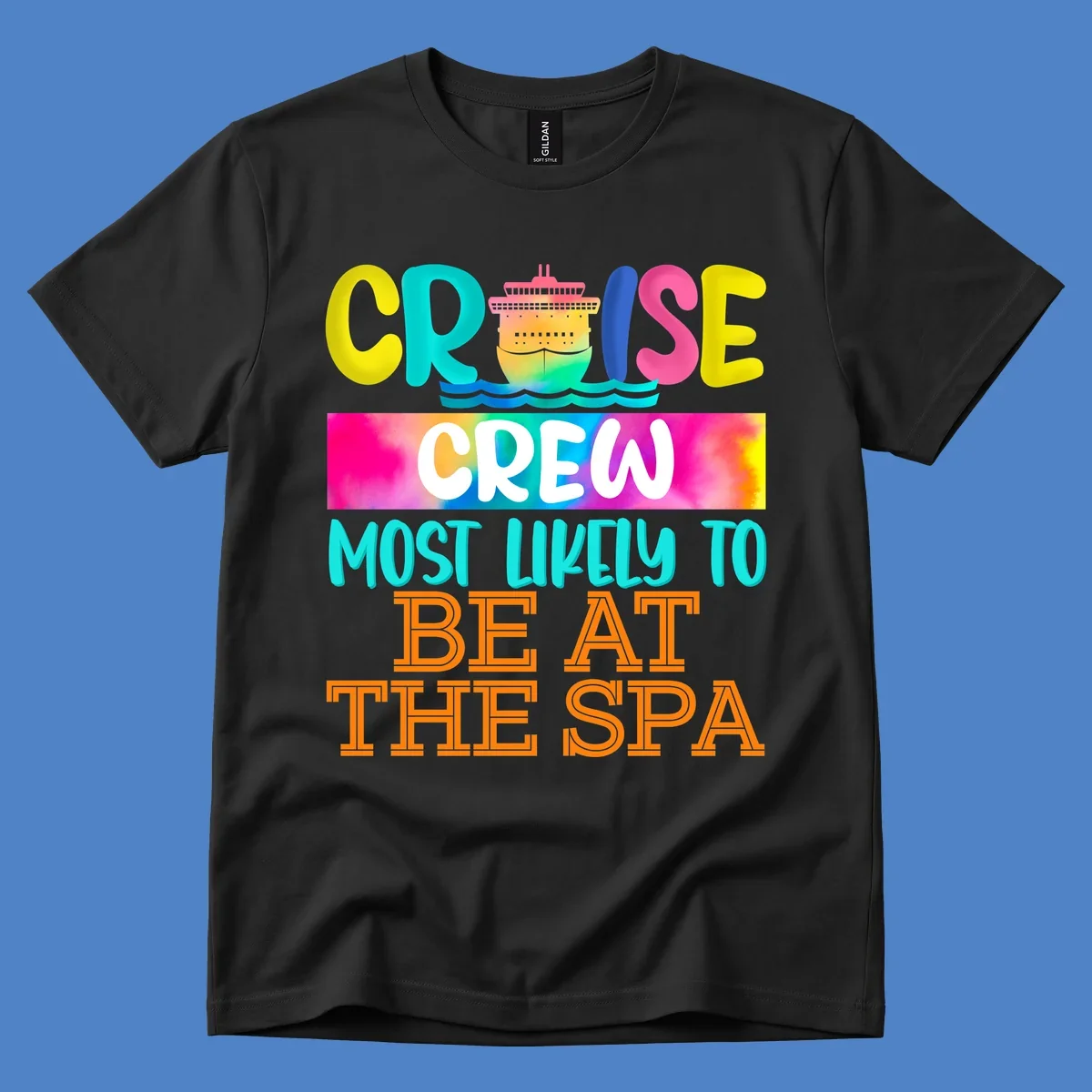 Colorful cruise ship with waves and bold text reading 'Cruise Crew Most Likely To Be At The Spa' in vibrant gradient colors