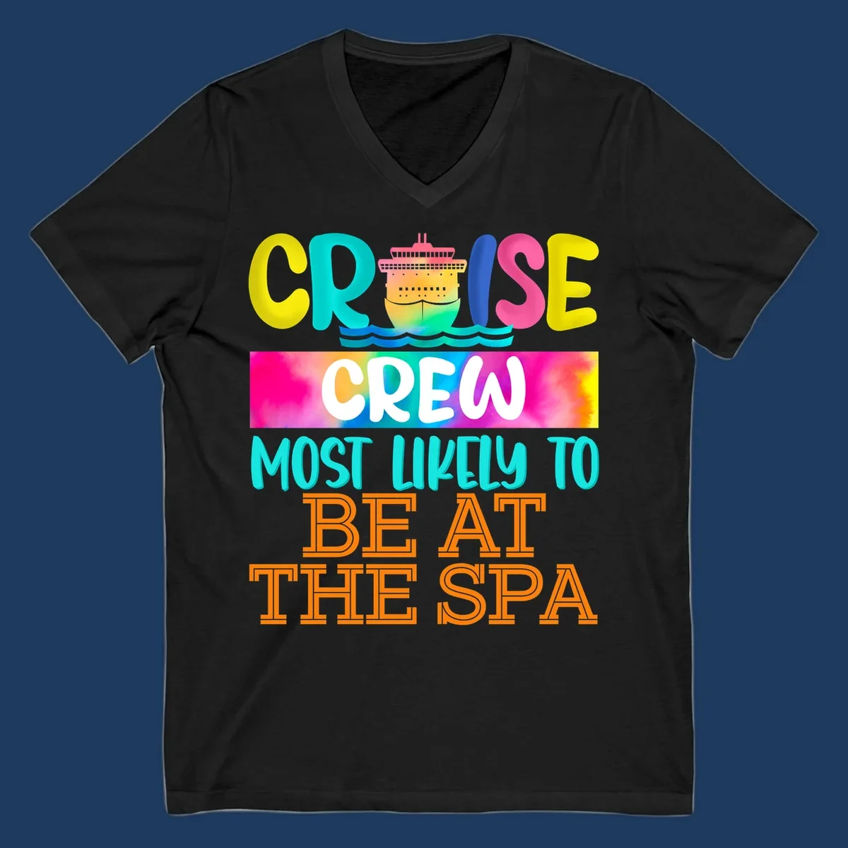 Colorful cruise ship with waves and bold text reading 'Cruise Crew Most Likely To Be At The Spa' in vibrant gradient colors