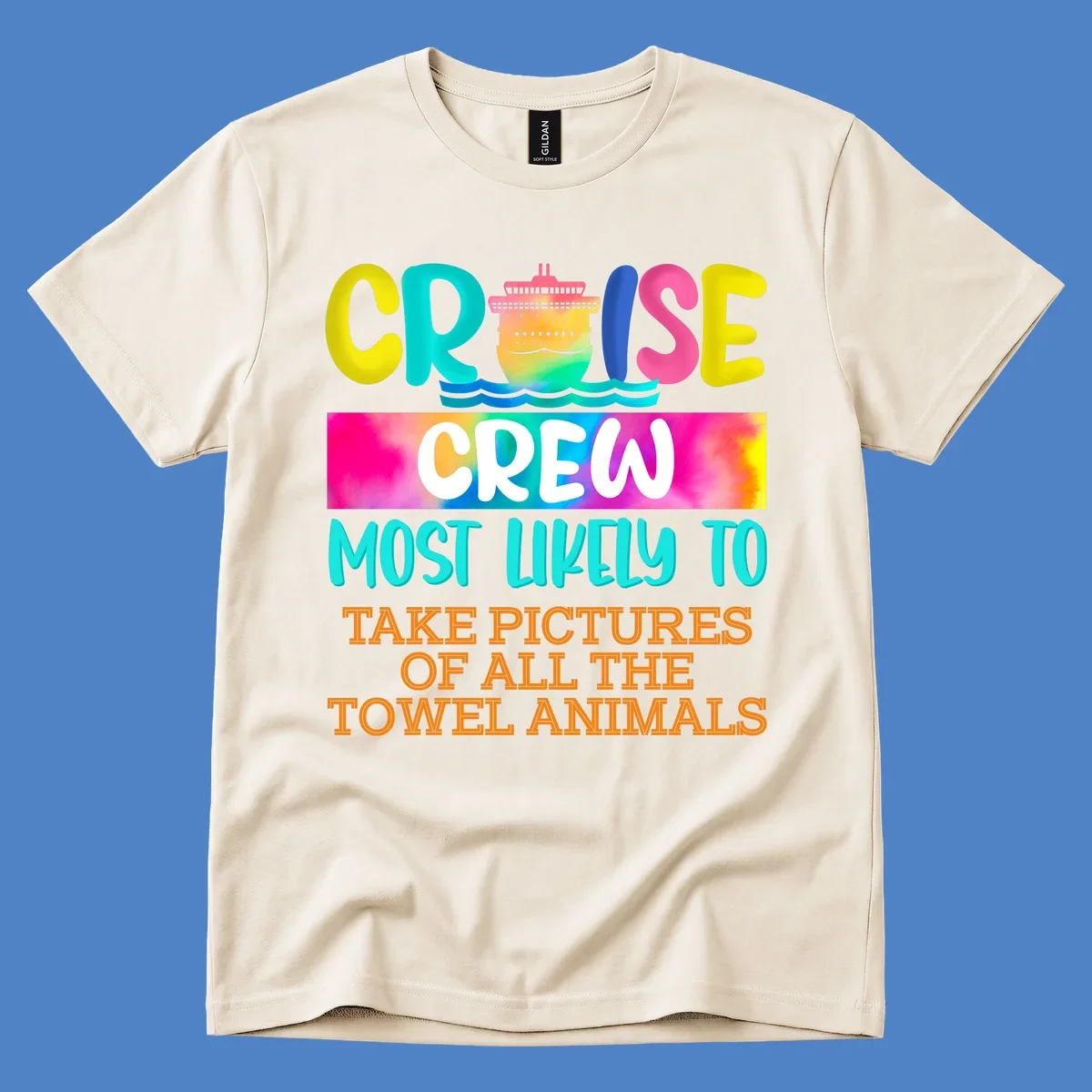 Colorful cruise ship design with text reading 'Cruise Crew Most Likely to Take Pictures of All the Towel Animals' on vibrant gradient background