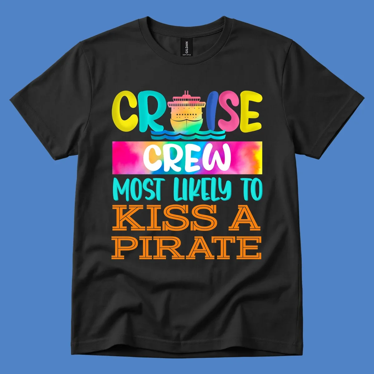 Colorful cruise ship design with bold text reading 'Cruise Crew Most Likely To Kiss A Pirate' featuring vibrant gradients and ocean waves.