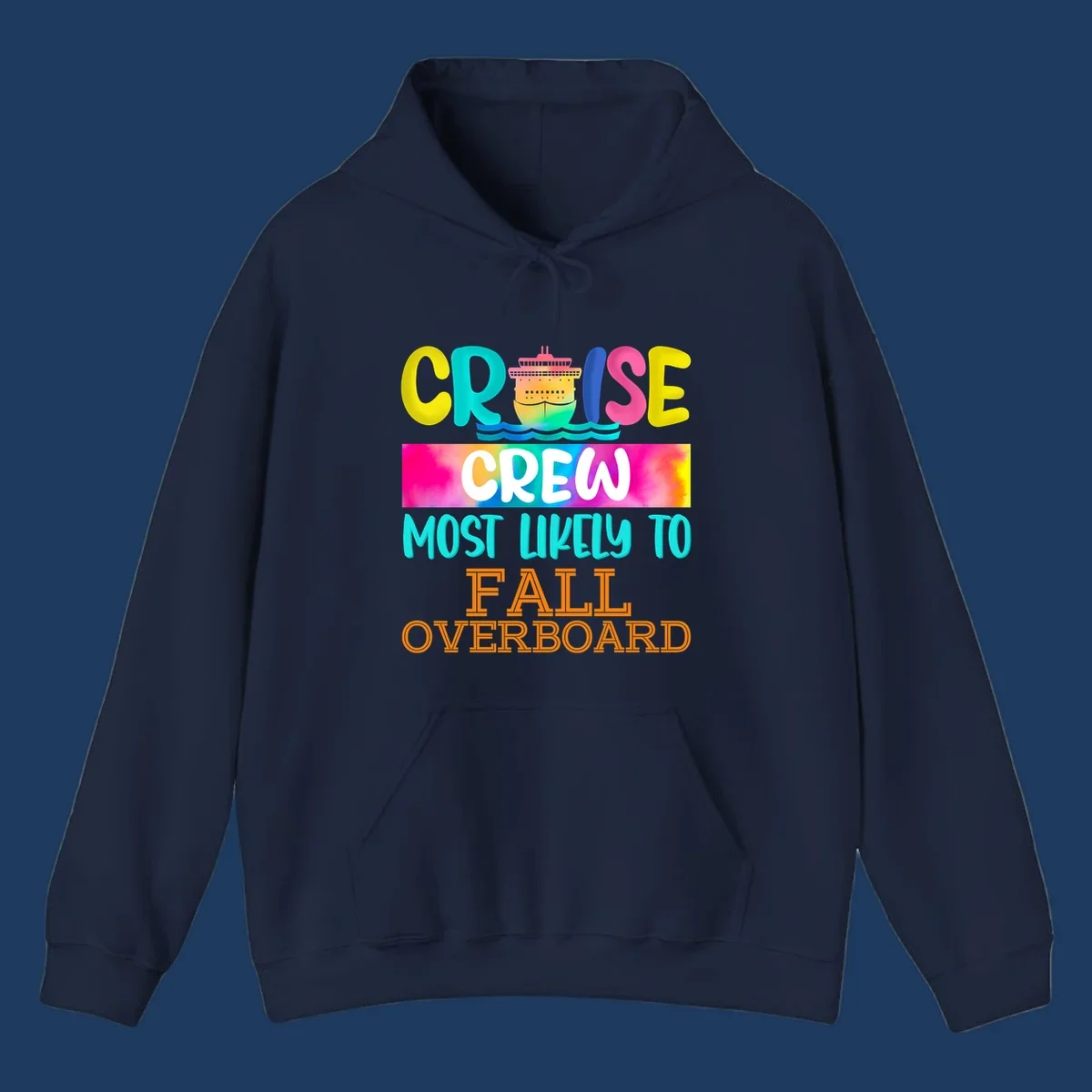 Colorful cruise ship with rainbow text reading 'Cruise Crew Most Likely To Fall Overboard' in yellow, cyan, pink, and orange letters