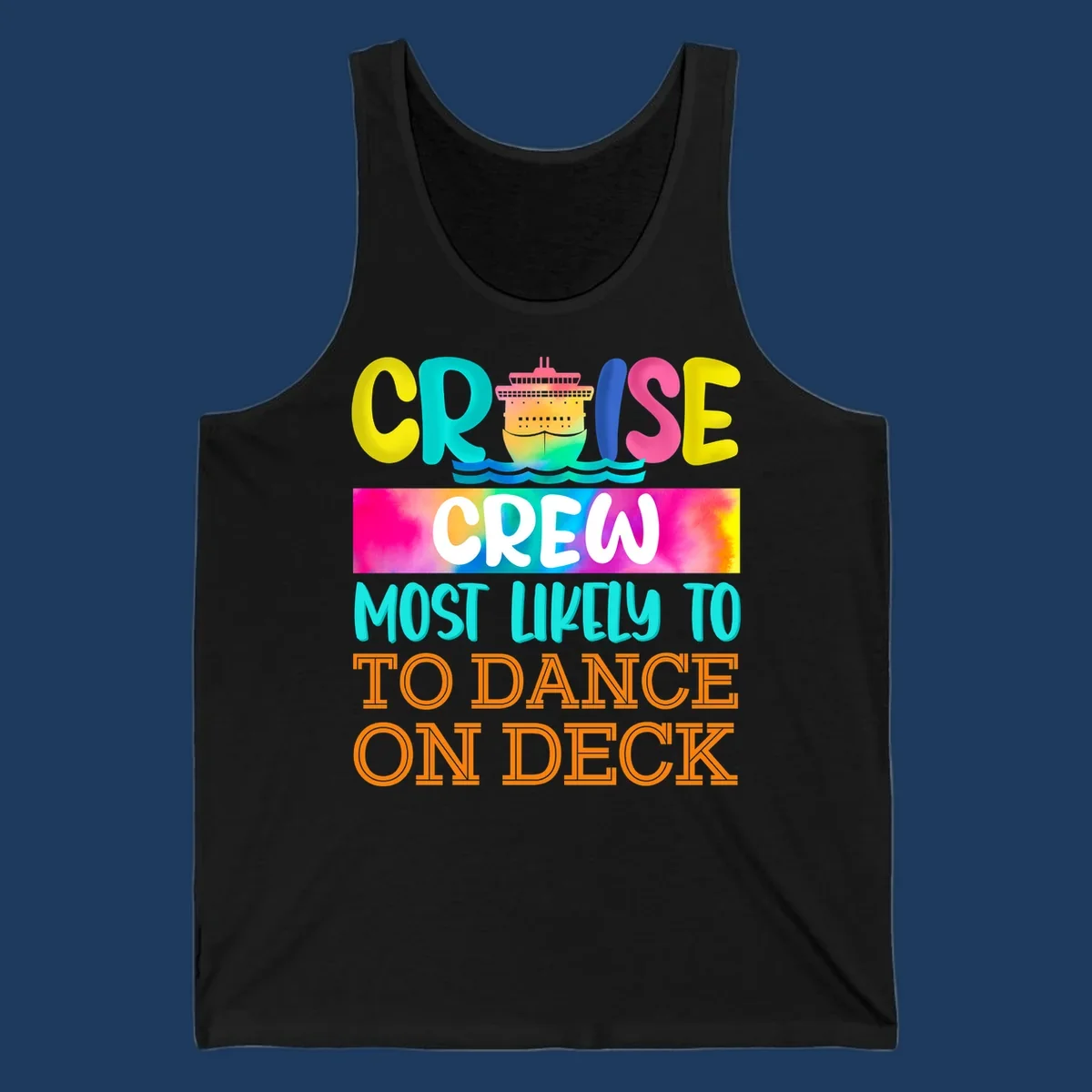 Colorful cruise crew design featuring a ship and text saying 'Most Likely to Dance on Deck' in yellow, cyan, pink, and orange letters