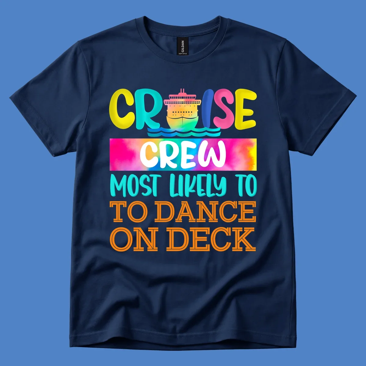 Colorful cruise crew design featuring a ship and text saying 'Most Likely to Dance on Deck' in yellow, cyan, pink, and orange letters
