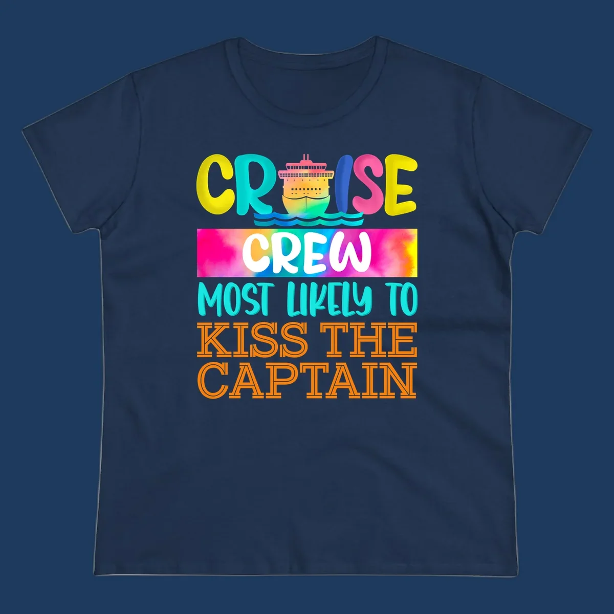 Colorful cruise crew most likely to kiss the captain design with cruise ship illustration and rainbow gradient text on gray background