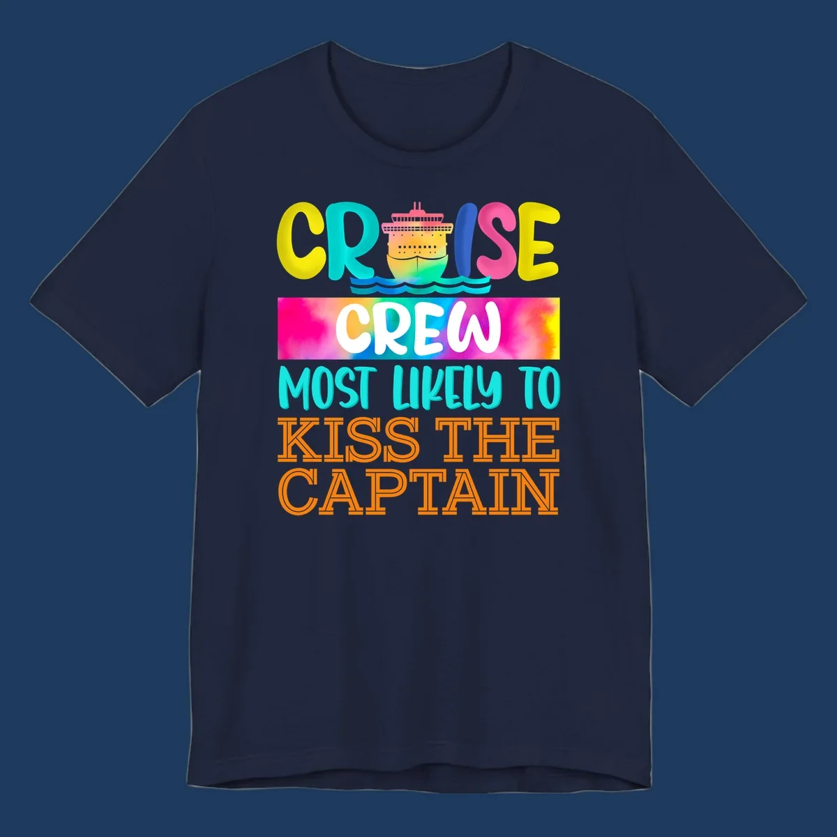 Colorful cruise crew most likely to kiss the captain design with cruise ship illustration and rainbow gradient text on gray background
