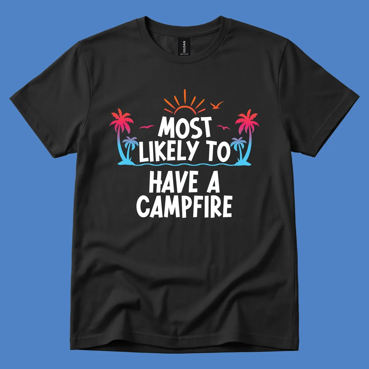 Tropical beach scene with sunset, palm trees, and ocean waves surrounding text reading 'Most Likely To Have A Campfire' in white letters