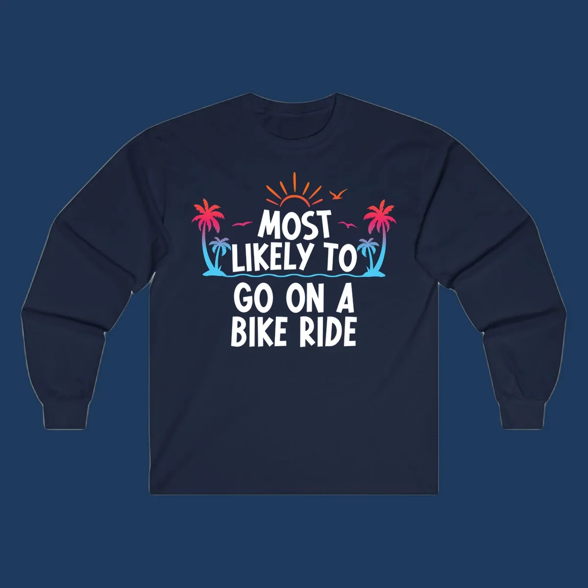 Tropical beach scene with palm trees, ocean waves, and sun rays surrounding white text reading 'Most Likely To Go On A Bike Ride'