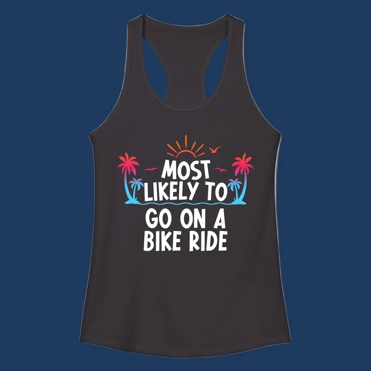 Tropical beach scene with palm trees, ocean waves, and sun rays surrounding white text reading 'Most Likely To Go On A Bike Ride'