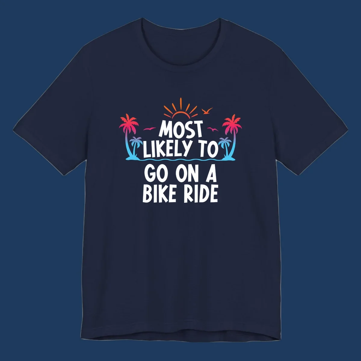 Tropical beach scene with palm trees, ocean waves, and sun rays surrounding white text reading 'Most Likely To Go On A Bike Ride'