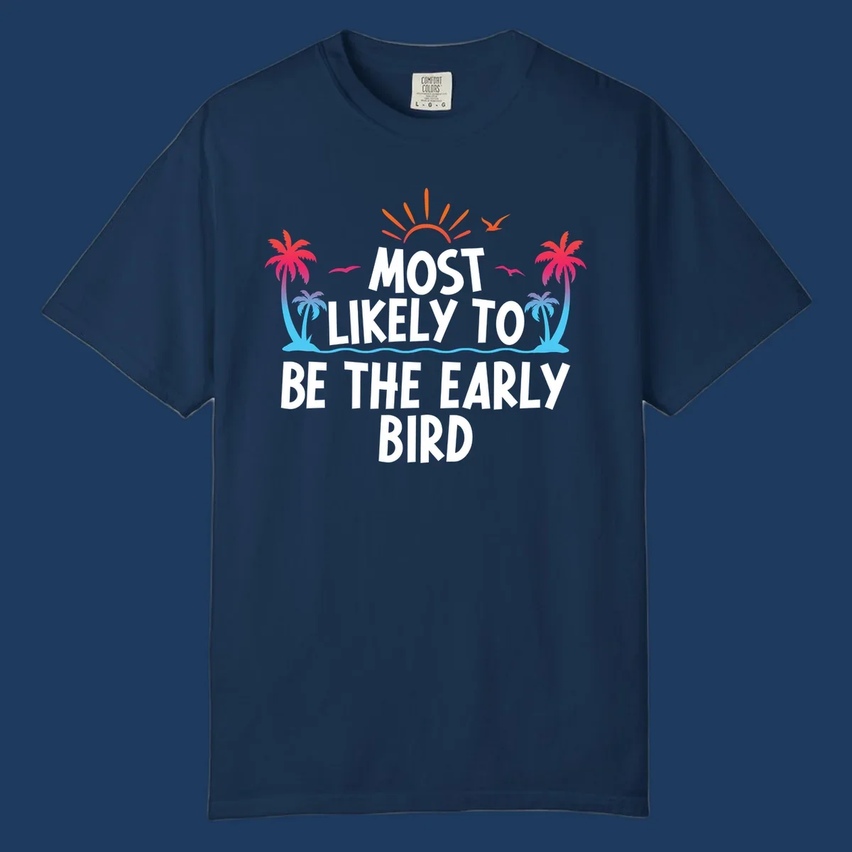 Tropical beach scene with sun, palm trees, and flying birds surrounding text reading 'Most Likely To Be The Early Bird' in white letters