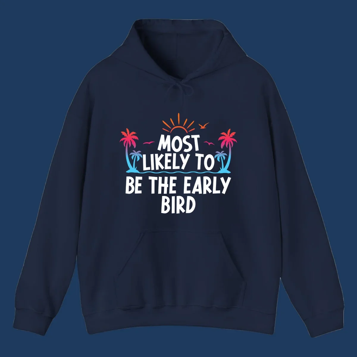 Tropical beach scene with sun, palm trees, and flying birds surrounding text reading 'Most Likely To Be The Early Bird' in white letters