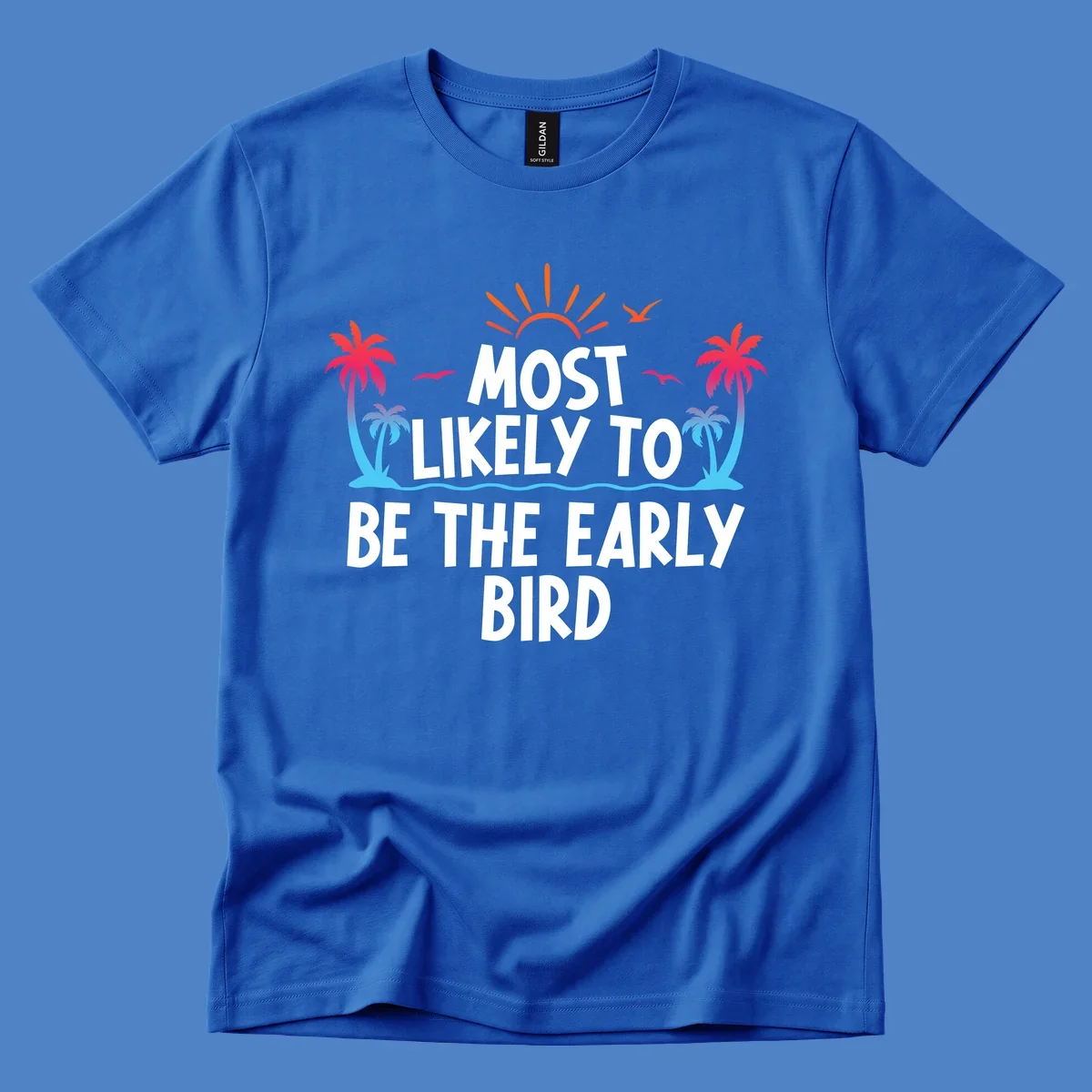 Tropical beach scene with sun, palm trees, and flying birds surrounding text reading 'Most Likely To Be The Early Bird' in white letters