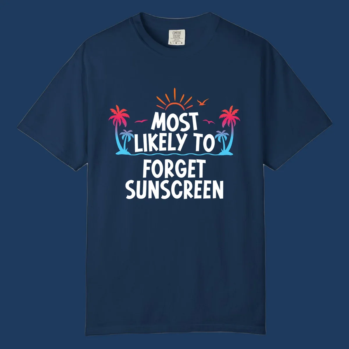 Tropical-themed design with white text reading 'Most Likely To Forget Sunscreen' surrounded by orange sun rays, colorful gradient palm trees, and ocean waves