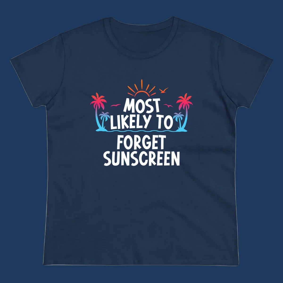 Tropical-themed design with white text reading 'Most Likely To Forget Sunscreen' surrounded by orange sun rays, colorful gradient palm trees, and ocean waves