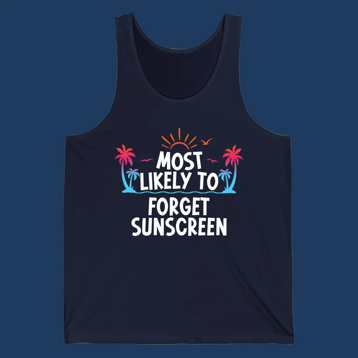 Tropical-themed design with white text reading 'Most Likely To Forget Sunscreen' surrounded by orange sun rays, colorful gradient palm trees, and ocean waves
