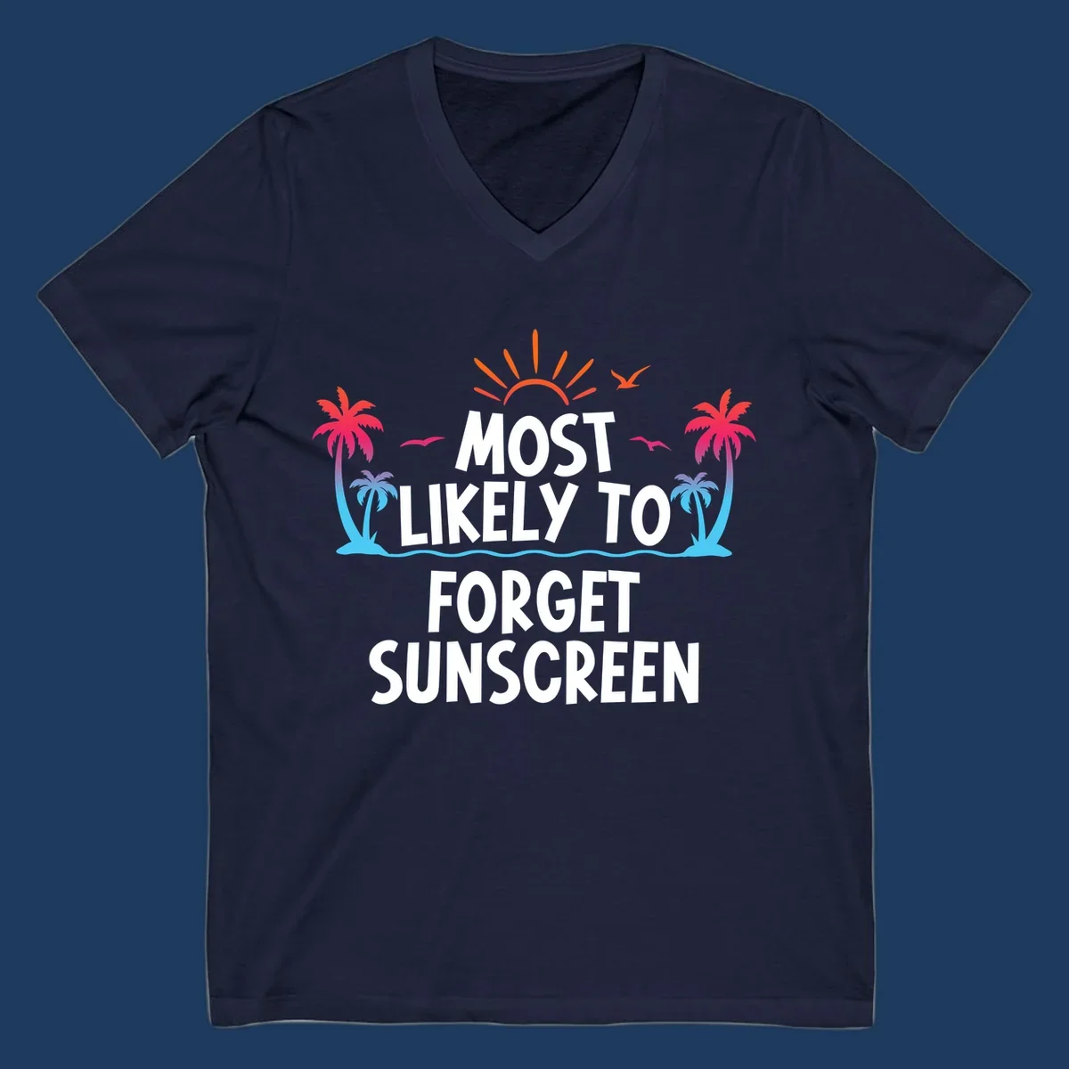 Tropical-themed design with white text reading 'Most Likely To Forget Sunscreen' surrounded by orange sun rays, colorful gradient palm trees, and ocean waves