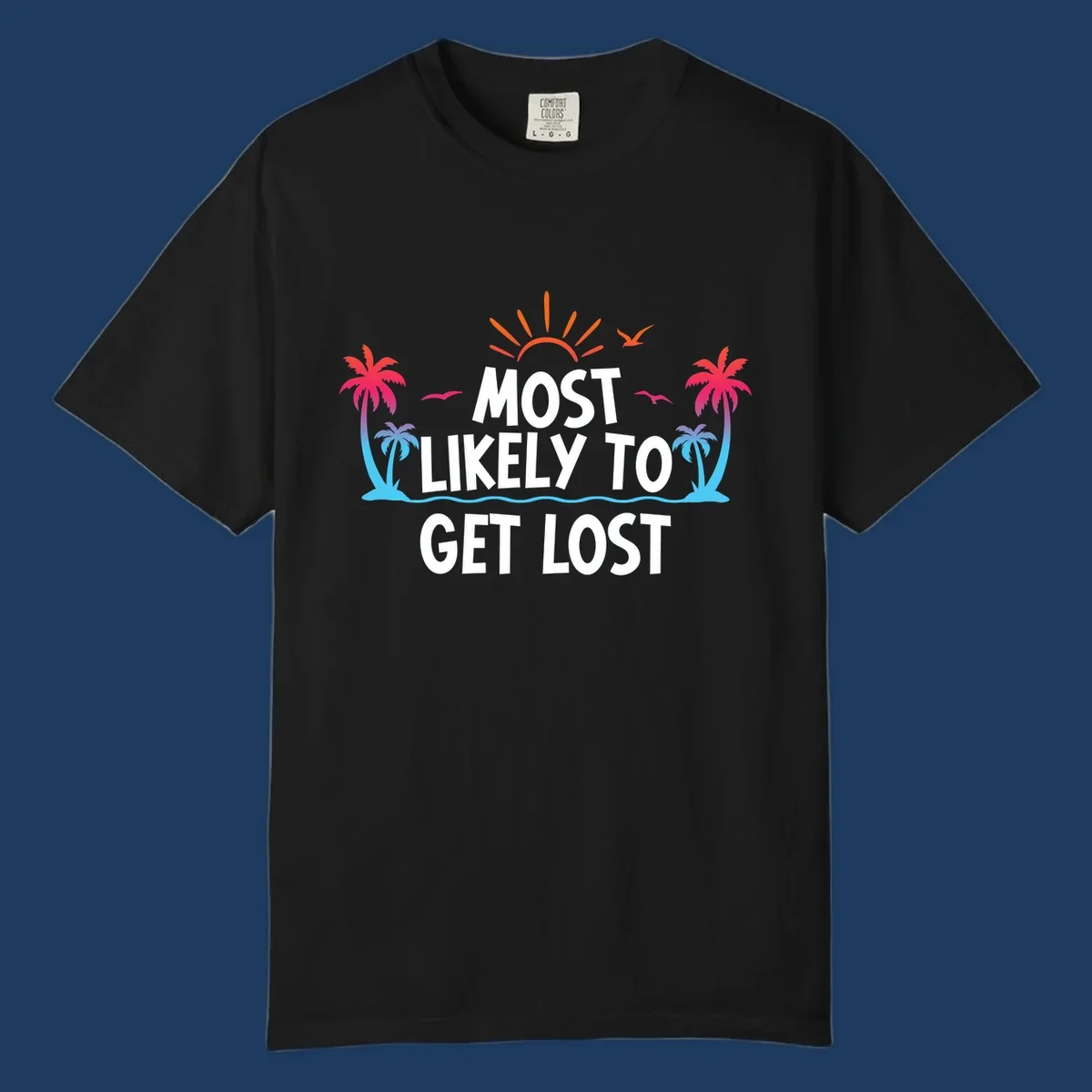 Tropical beach illustration with bright sun, palm trees, ocean waves, and white text reading 'Most Likely To Get Lost' - a funny cruise vacation design