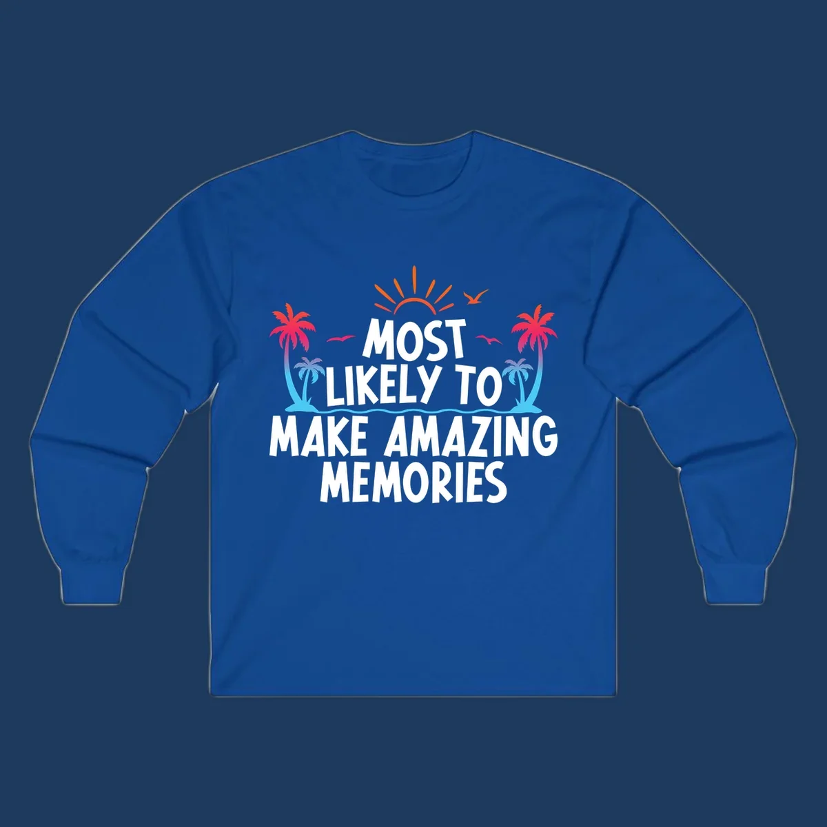 Tropical most-likely-memories-cruise design with palm trees, sun, birds, and ocean waves surrounding white text on gray background