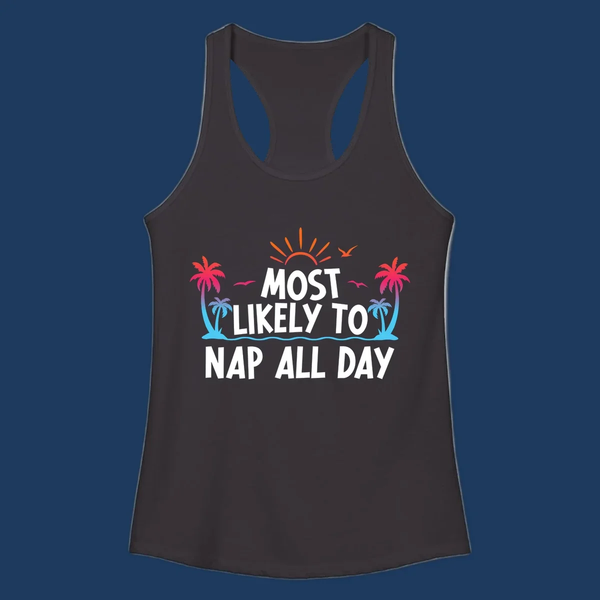 Tropical beach illustration with palm trees, sun, and ocean waves surrounding white text reading 'Most Likely To Nap All Day' for cruise vacation apparel.