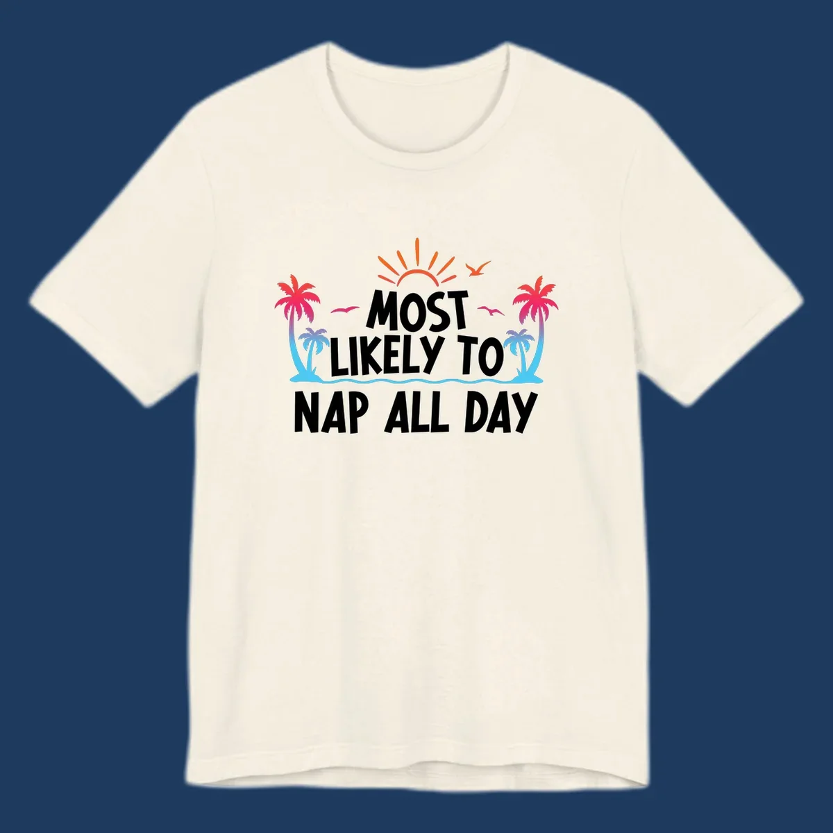 Tropical beach illustration with palm trees, sun, and ocean waves surrounding white text reading 'Most Likely To Nap All Day' for cruise vacation apparel.