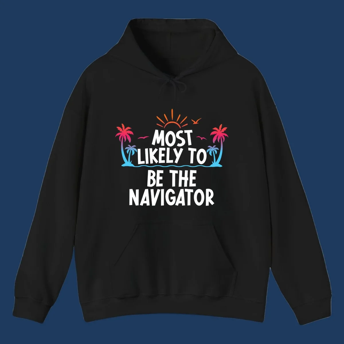 Tropical illustration with sun, palm trees, and ocean waves surrounding text reading 'Most Likely To Be The Navigator' in white letters